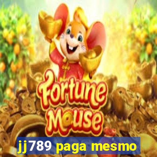 jj789 paga mesmo